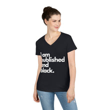 Load image into Gallery viewer, Published + Black I am Published and Black Ladies' V-Neck T-Shirt