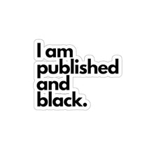 Load image into Gallery viewer, Published and Black Die-Cut Stickers