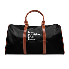 Load image into Gallery viewer, Published & Black Magazine I am Published and Black Travel Bag