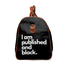 Load image into Gallery viewer, Published &amp; Black Magazine I am Published and Black Travel Bag
