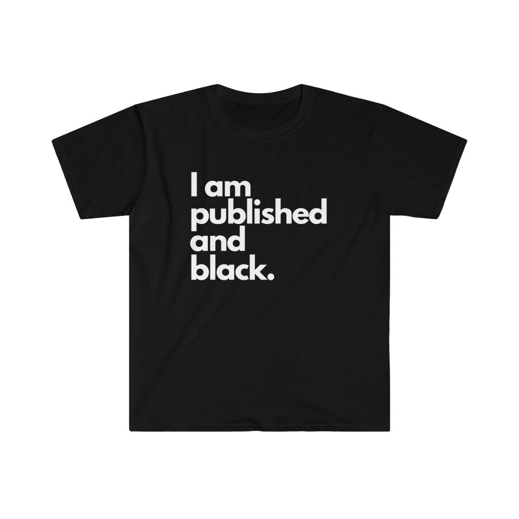 I am Published and Black Unisex T-Shirt