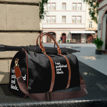 Load image into Gallery viewer, Published &amp; Black Magazine I am Published and Black Travel Bag

