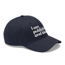 Load image into Gallery viewer, I am Published and Black Unisex Twill Hat
